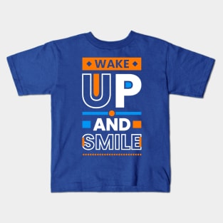 wake up and smile 4 Kids T-Shirt